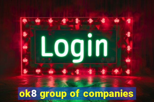 ok8 group of companies